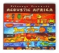 Putumayo Welt Musik CD Acoustic Africa Akkustische Afrikanische Lieder
